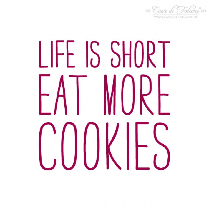Textstempel Simple life is short eat more cookies