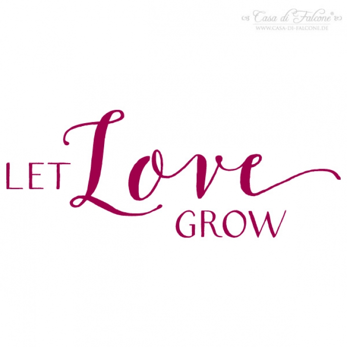 Stempel Kalligrafie - Let Love grow