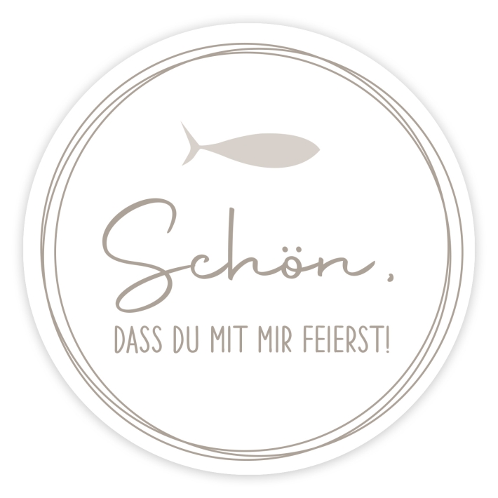 Aufkleber Schn, dass Du mit mir feierst Fisch, rund