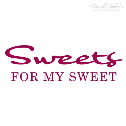 Textstempel Sweets for my Sweet