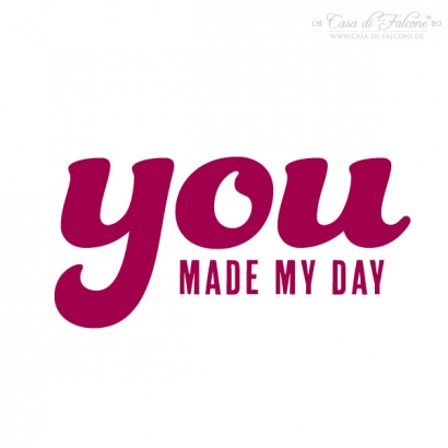 Textstempel you made my day