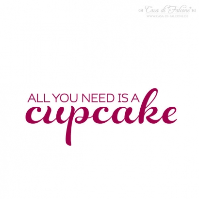 Textstempel all you need is a cupcake