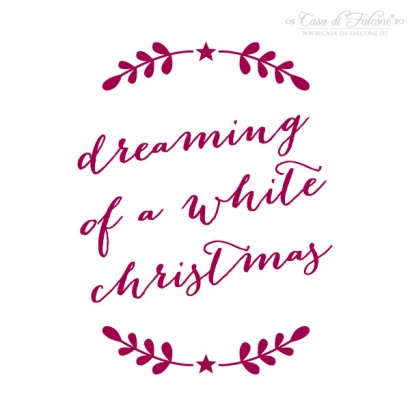 Motivstempel - Ranke - Dreaming of a white Christmas