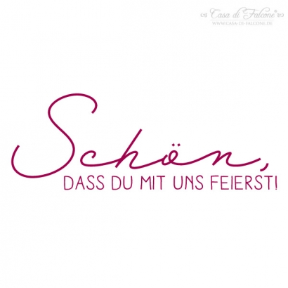 Stempel Schn, dass Du mit uns feierst!