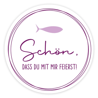 Aufkleber Schn, dass Du mit mir feierst Fisch, rund