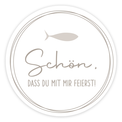 Aufkleber Schn, dass Du mit mir feierst Fisch, rund