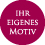 Ihr eigenes Motiv
